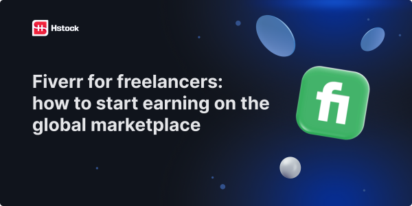 Fiverr：自由职业者如何在国际市场上赚钱